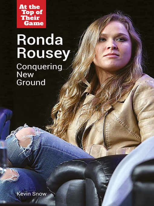 Title details for Ronda Rousey by Kevin Snow - Available